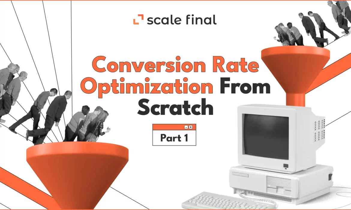 Conversion Rate Optimization from Scratch Part 1
