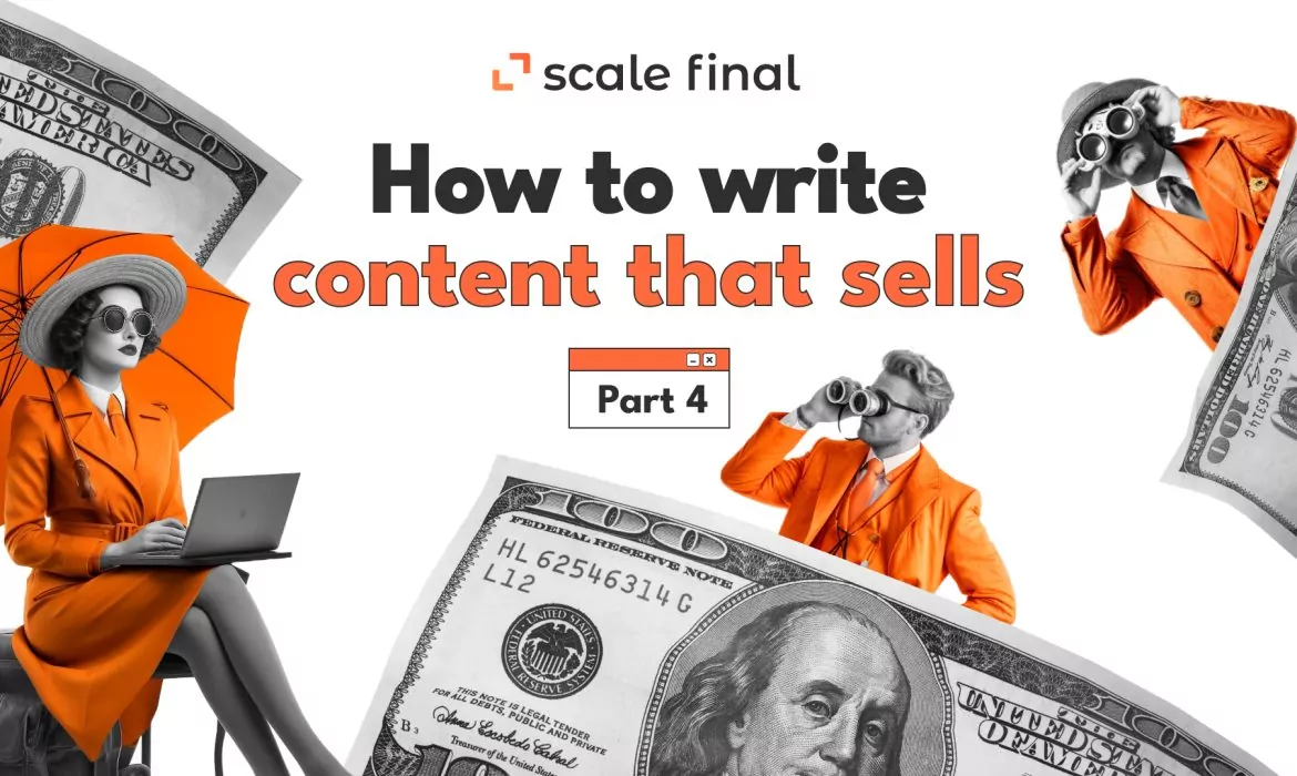 How to write content that sells Part 4