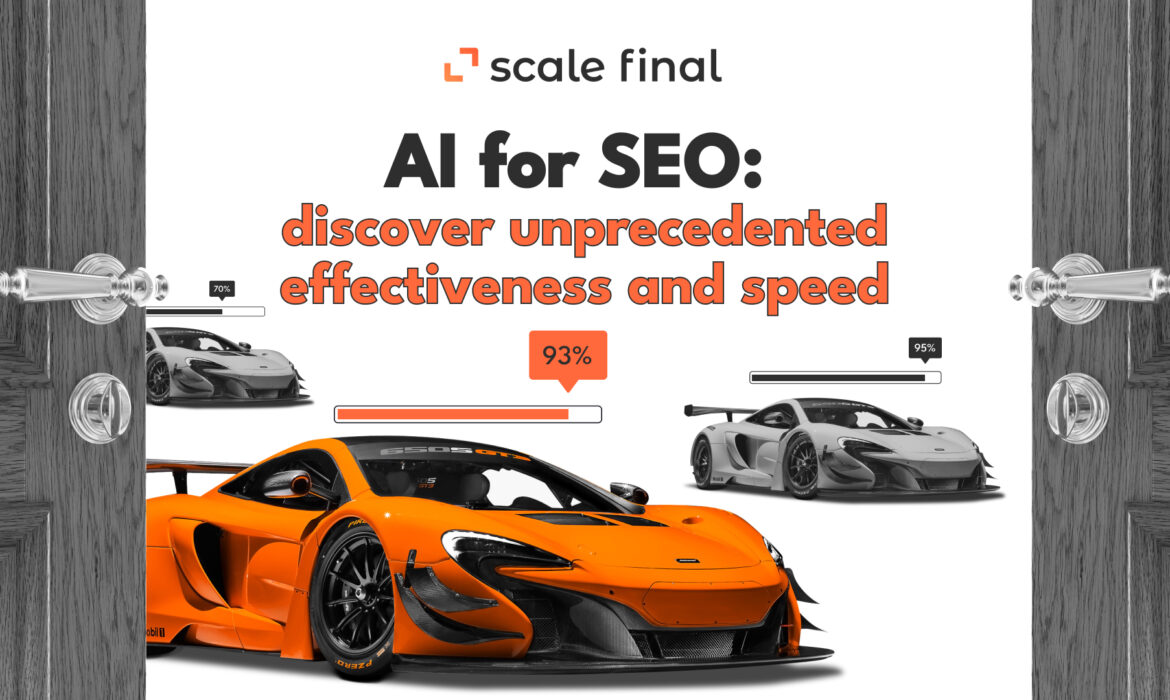 AI for SEO: discover unprecedented effectiveness and speed