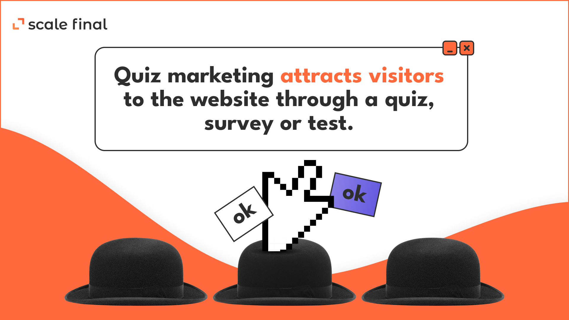 Quiz marketing attracts visitors to the website through a quiz, survey or test.
