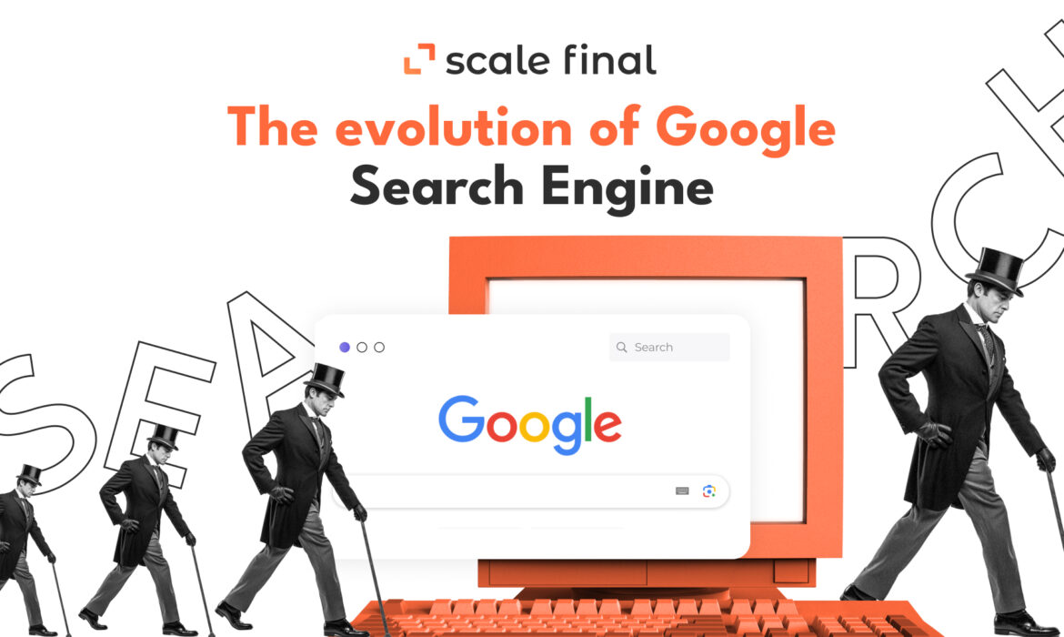 the evolution of google search engine