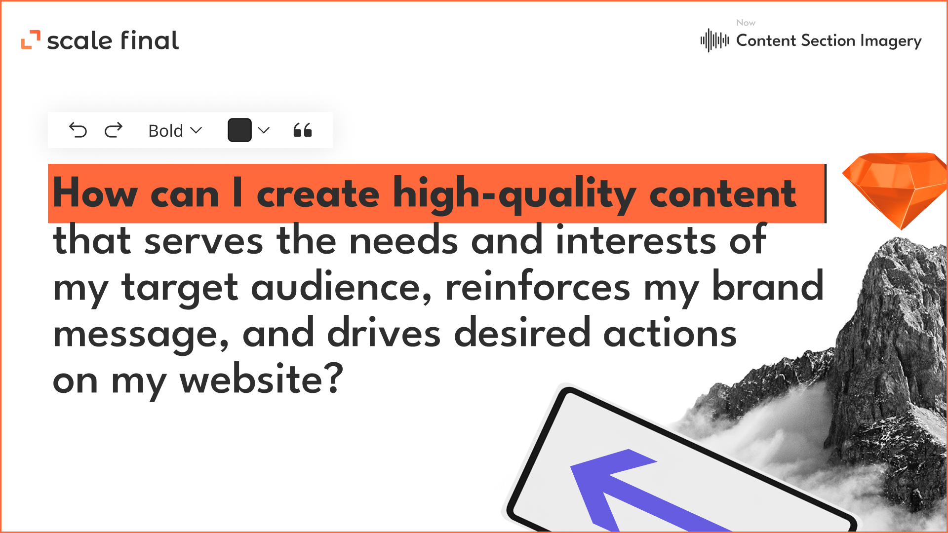 How can I create high-quality content that serves the needs and interests of my target audience, reinforces my brand message, and drives desired actions on my website?