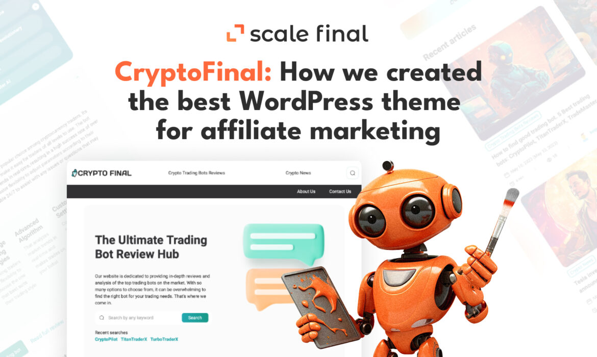 CryptoFinal: How we created the best WordPress theme for affiliate marketing