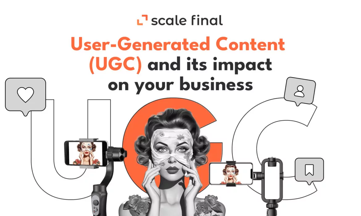 User-Generated Content (UGC) and its impact on your business