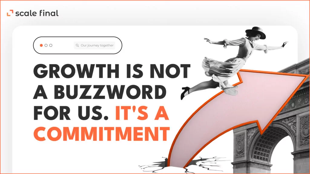 Growth is not a buzzword for us. It's a commitment.