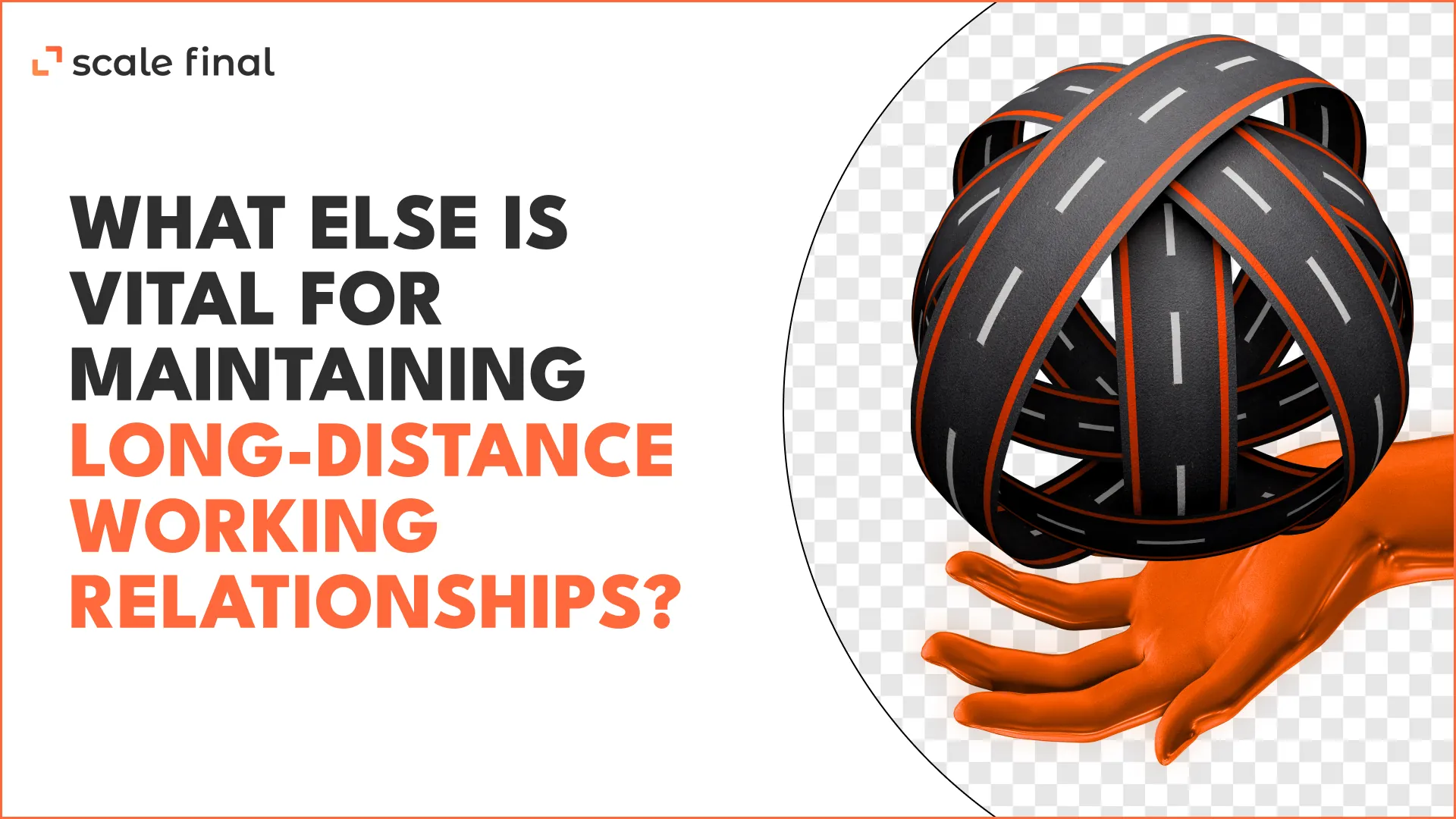 What else is vital for maintaining long-distance working relationships?