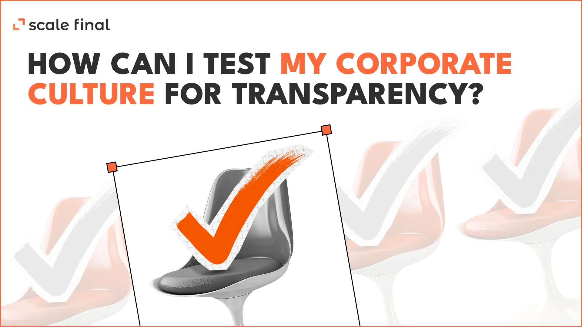 How can I test my corporate culture for transparency