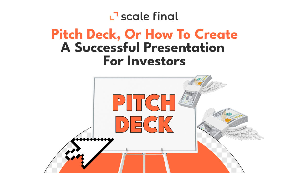 Pitch Deck, or How To Create a Successful Presentation For Investors