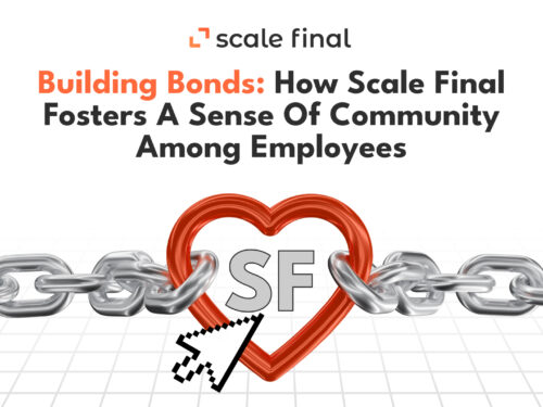 Building Bonds: How Scale Final Fosters a Sense of Community Among Employees
